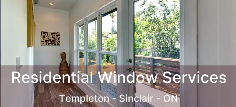  Residential Window Services Templeton - Sinclair - ON