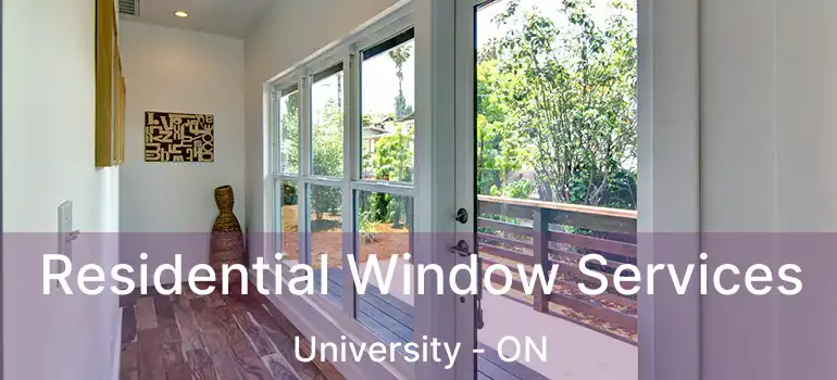  Residential Window Services University - ON