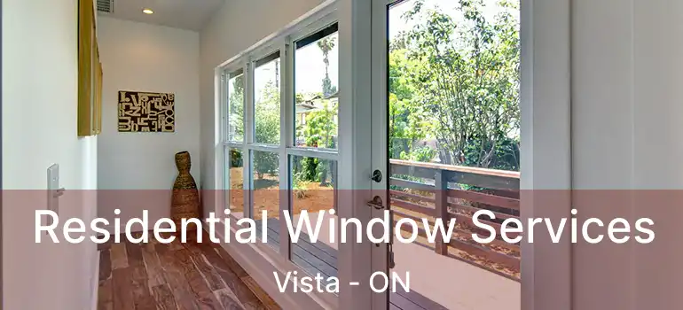  Residential Window Services Vista - ON