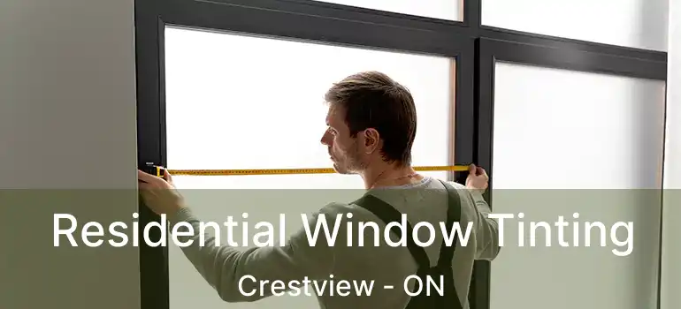  Residential Window Tinting Crestview - ON