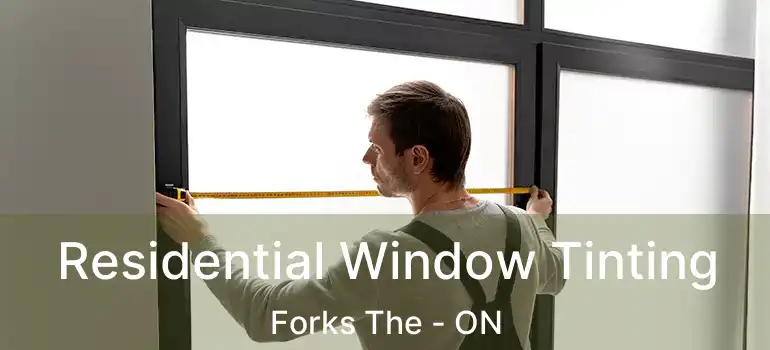  Residential Window Tinting Forks The - ON