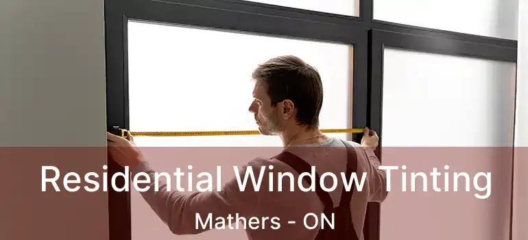  Residential Window Tinting Mathers - ON