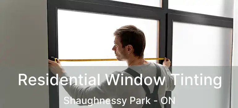  Residential Window Tinting Shaughnessy Park - ON