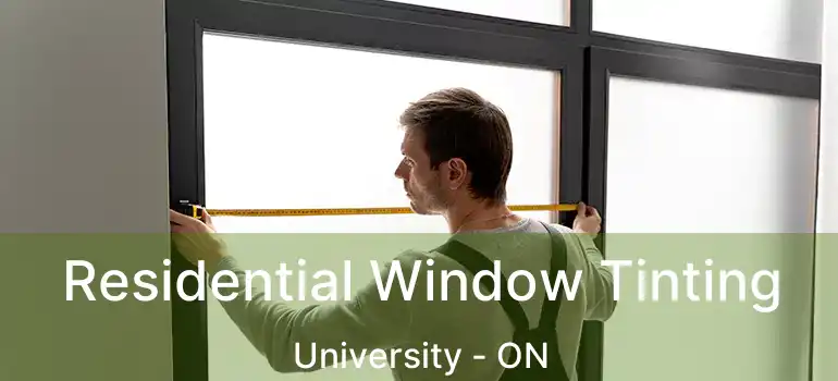  Residential Window Tinting University - ON
