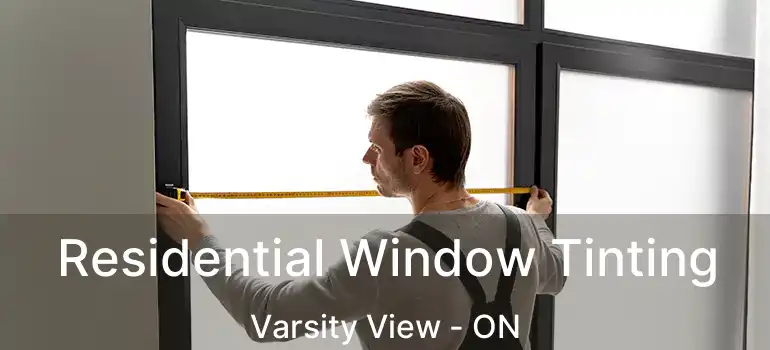  Residential Window Tinting Varsity View - ON
