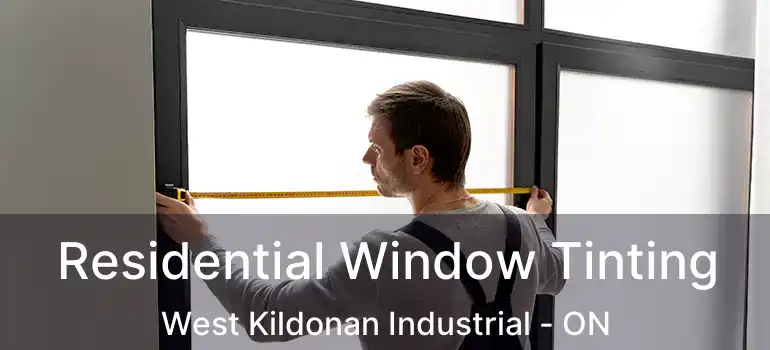 Residential Window Tinting West Kildonan Industrial - ON