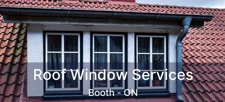  Roof Window Services Booth - ON