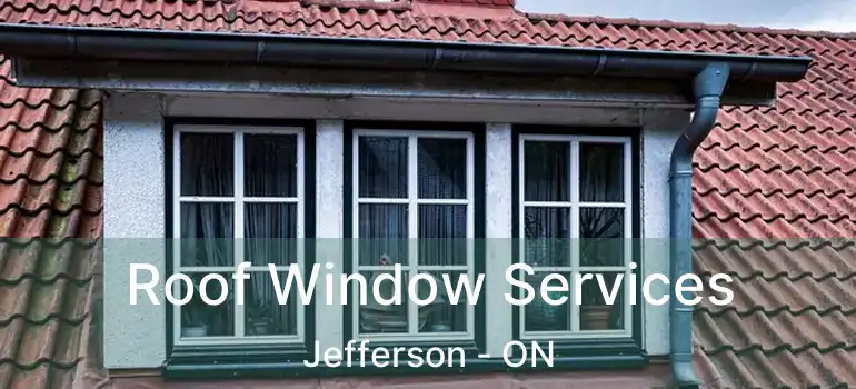  Roof Window Services Jefferson - ON