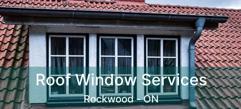  Roof Window Services Rockwood - ON