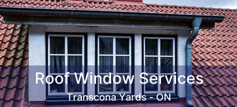  Roof Window Services Transcona Yards - ON