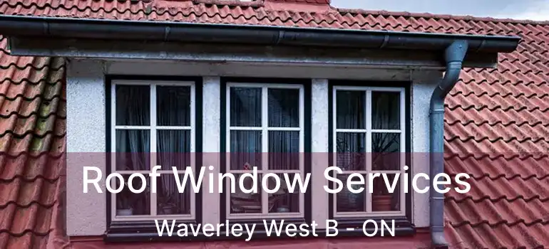  Roof Window Services Waverley West B - ON