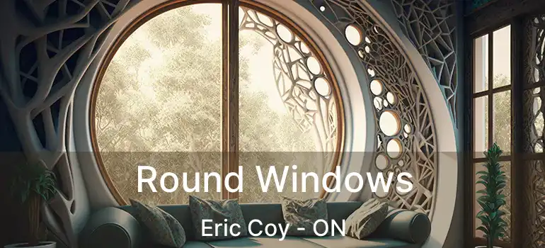  Round Windows Eric Coy - ON