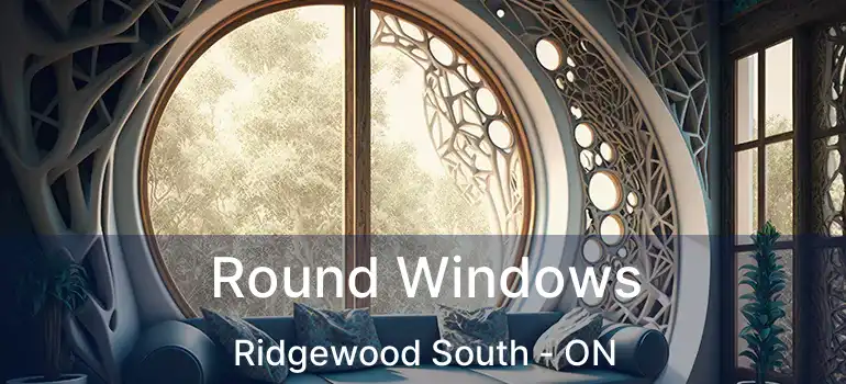  Round Windows Ridgewood South - ON