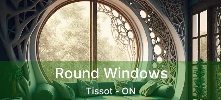  Round Windows Tissot - ON