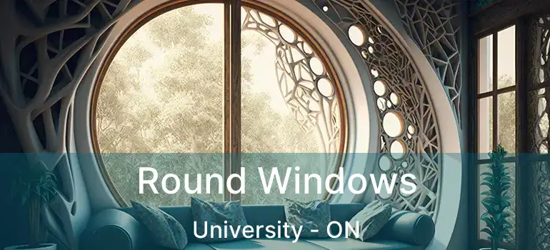  Round Windows University - ON