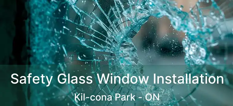  Safety Glass Window Installation Kil-cona Park - ON