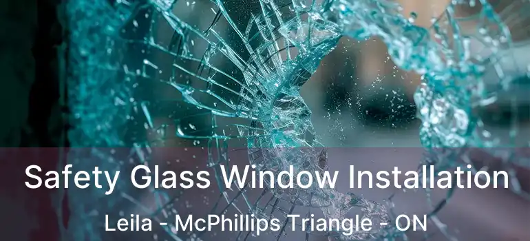  Safety Glass Window Installation Leila - McPhillips Triangle - ON