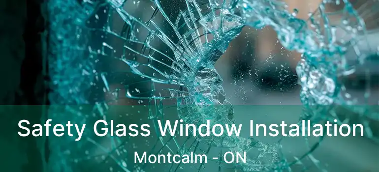  Safety Glass Window Installation Montcalm - ON
