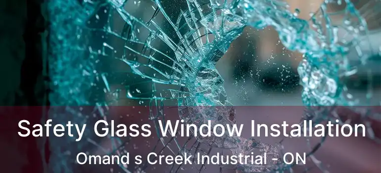  Safety Glass Window Installation Omand s Creek Industrial - ON