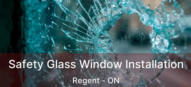  Safety Glass Window Installation Regent - ON