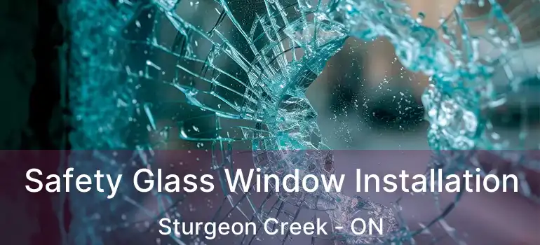  Safety Glass Window Installation Sturgeon Creek - ON