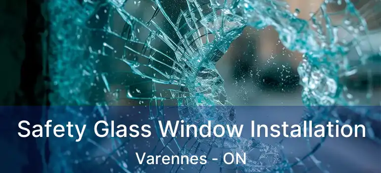  Safety Glass Window Installation Varennes - ON