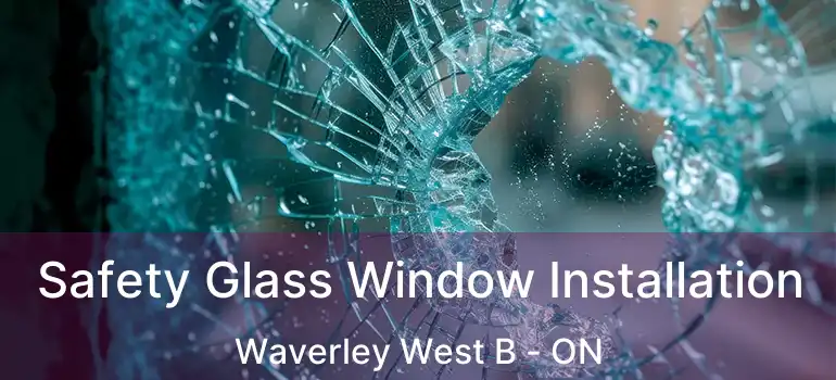  Safety Glass Window Installation Waverley West B - ON
