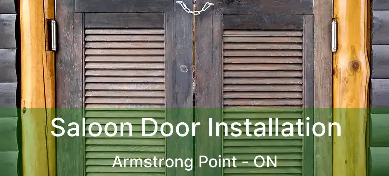  Saloon Door Installation Armstrong Point - ON