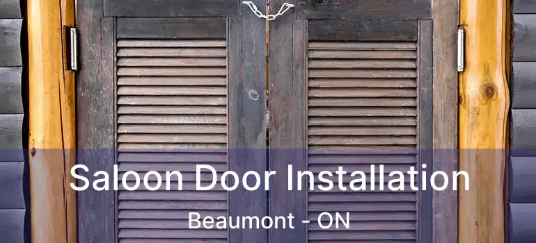  Saloon Door Installation Beaumont - ON