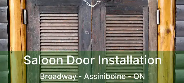  Saloon Door Installation Broadway - Assiniboine - ON