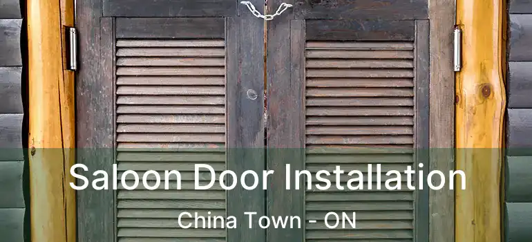  Saloon Door Installation China Town - ON