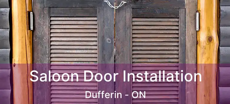  Saloon Door Installation Dufferin - ON