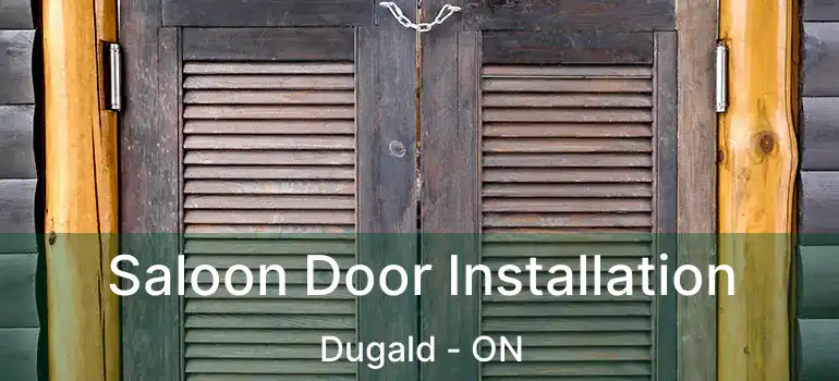  Saloon Door Installation Dugald - ON