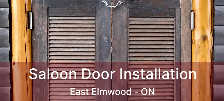  Saloon Door Installation East Elmwood - ON