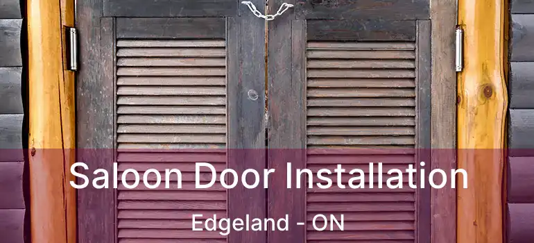  Saloon Door Installation Edgeland - ON
