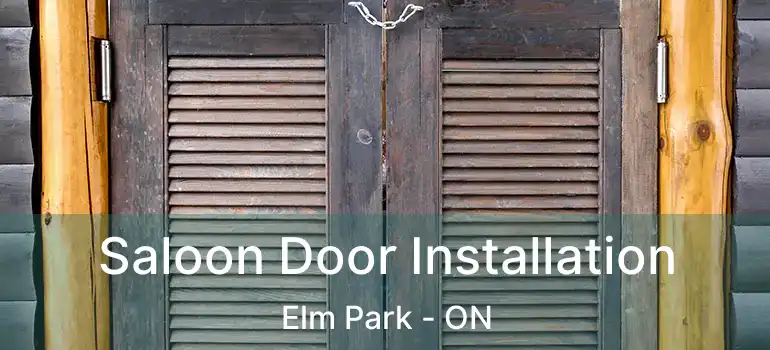  Saloon Door Installation Elm Park - ON