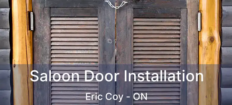  Saloon Door Installation Eric Coy - ON