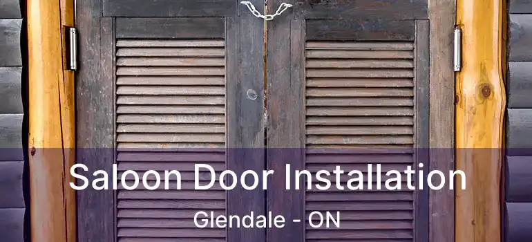  Saloon Door Installation Glendale - ON