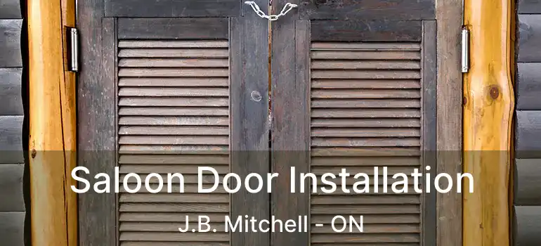  Saloon Door Installation J.B. Mitchell - ON