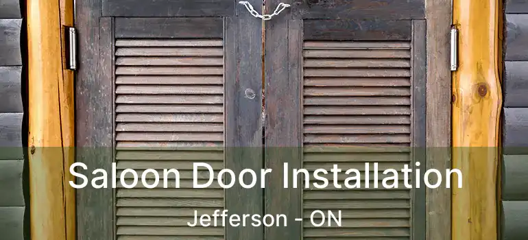 Saloon Door Installation Jefferson - ON