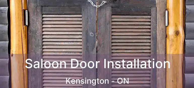  Saloon Door Installation Kensington - ON