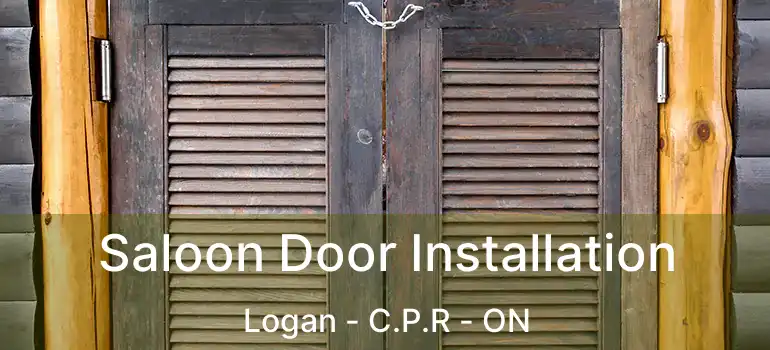  Saloon Door Installation Logan - C.P.R - ON