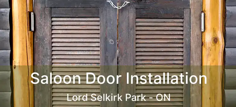  Saloon Door Installation Lord Selkirk Park - ON