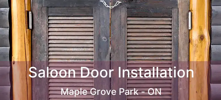  Saloon Door Installation Maple Grove Park - ON