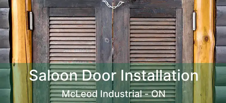  Saloon Door Installation McLeod Industrial - ON