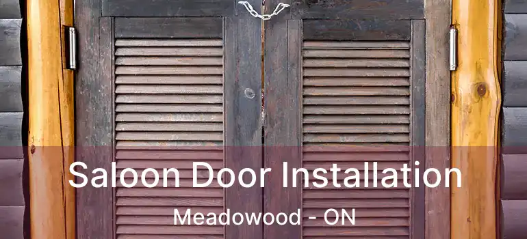  Saloon Door Installation Meadowood - ON