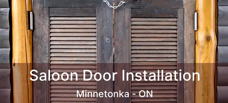  Saloon Door Installation Minnetonka - ON