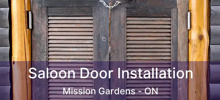  Saloon Door Installation Mission Gardens - ON