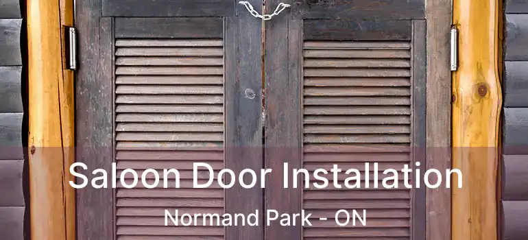  Saloon Door Installation Normand Park - ON