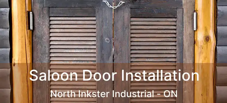 Saloon Door Installation North Inkster Industrial - ON